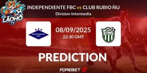 Phân tích Trận Đấu Independiente FBC Gặp Rubio Nu