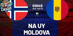 Phân tích trận đấu Na Uy và Moldova Khoảng cách đẳng cấp rõ rệt